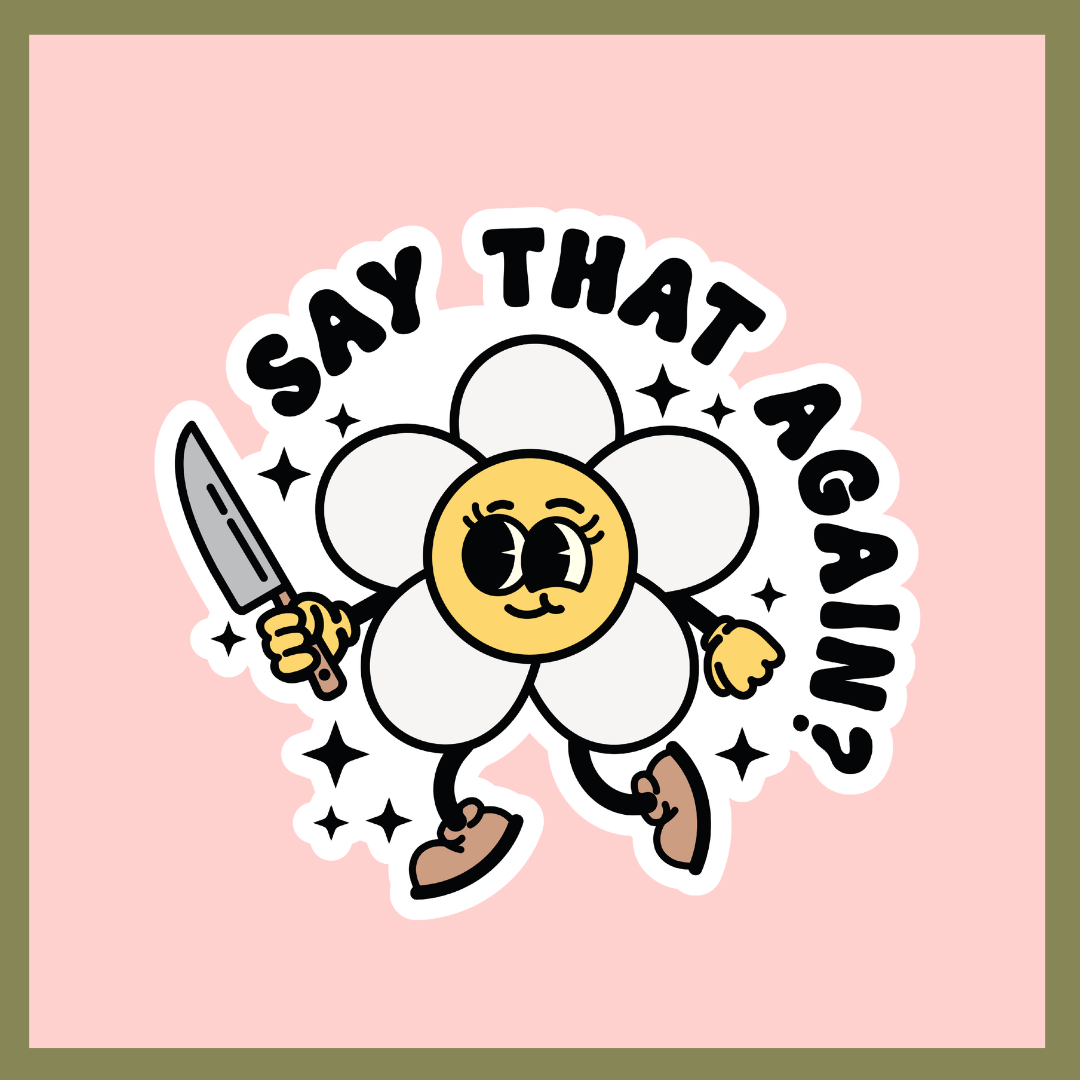 Say That Again Sticker