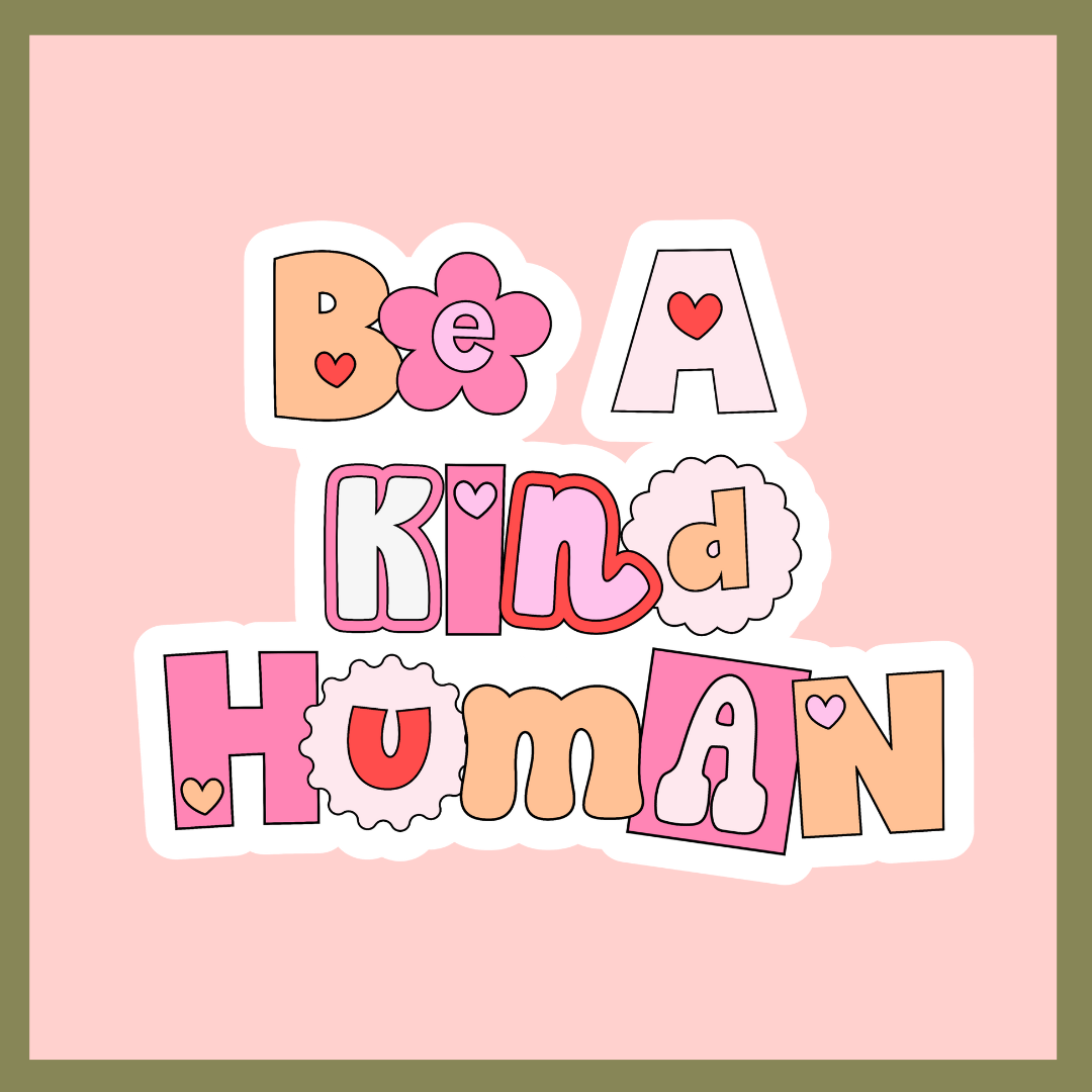 Be A Kind Human Sticker