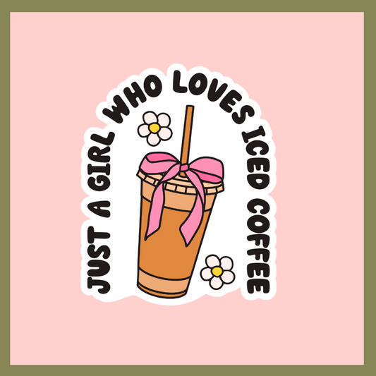 Girl Loves Iced Coffee Sticker