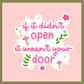 It Wasn't Your Door Sticker