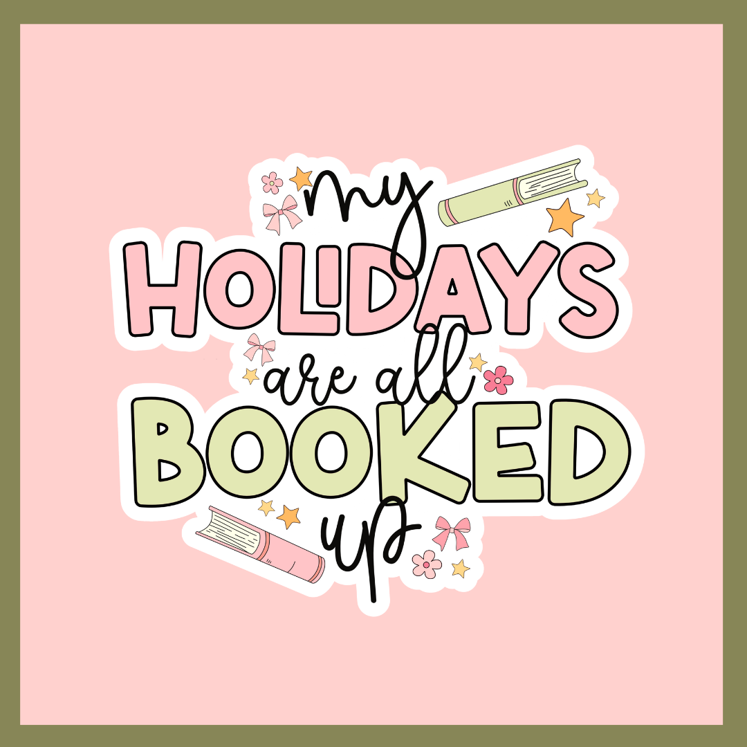 My Holidays Are Booked Up Sticker