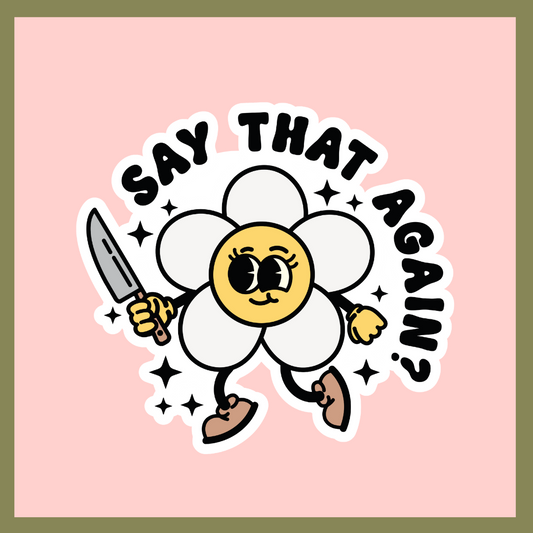 Say That Again Sticker