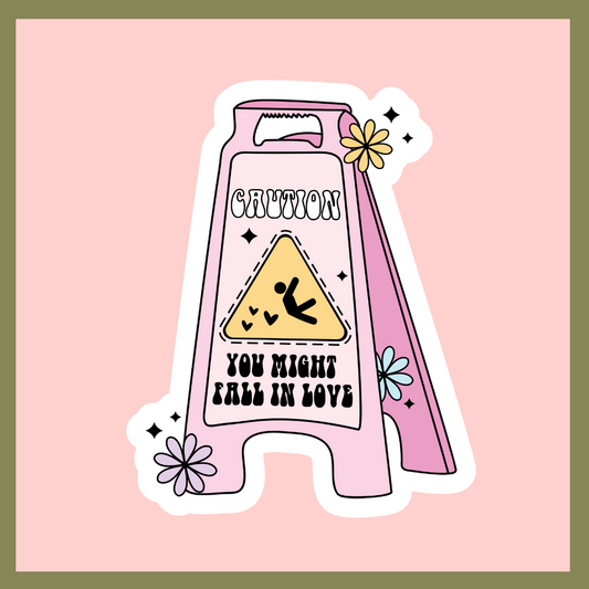 You Might Fall In Love Sticker