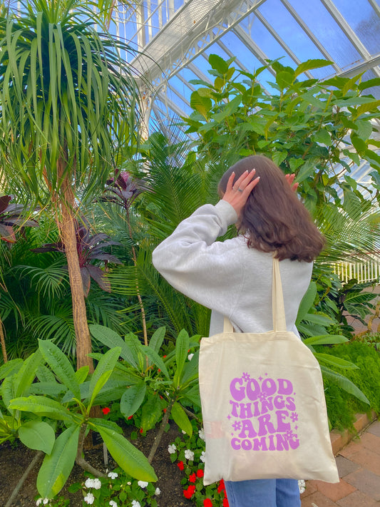Good Things Are Coming Tote Bag
